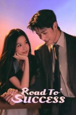 Download Drama China Road to Success 2026 Subtitle Indonesia