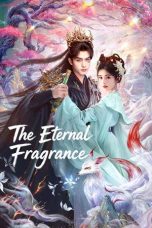 Download Drama China The Eternal Fragrance 2026 Subtitle Indonesia